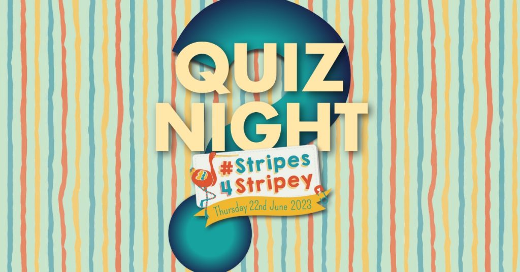 Stripes4Stripey Quiz night